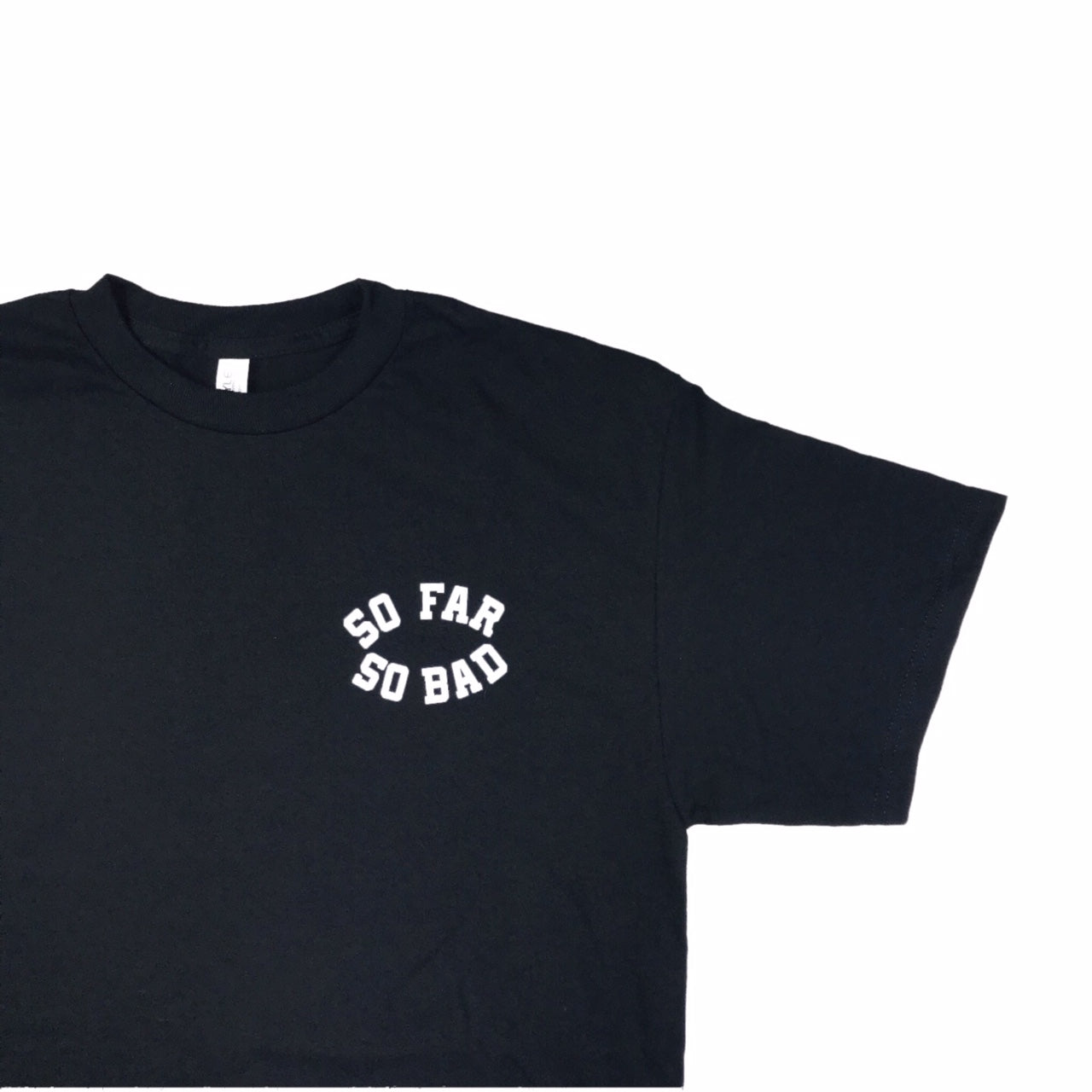 BUMMER SO FAR SO BAD T-SHIRT